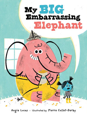 cover image of My Big Embarrassing Elephant